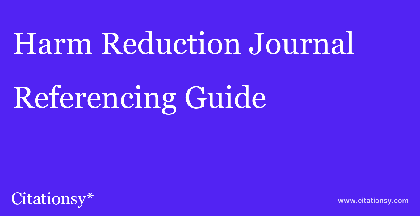 cite Harm Reduction Journal  — Referencing Guide